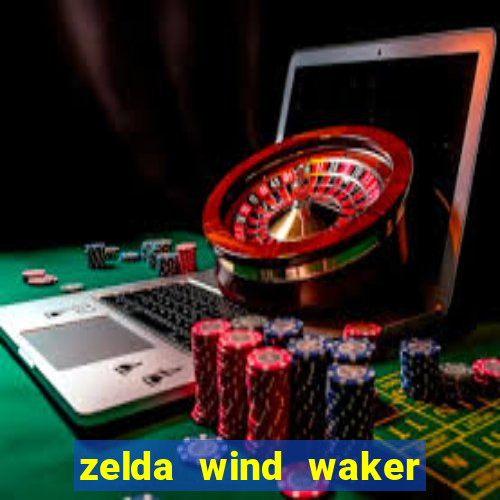 zelda wind waker rom pt-br